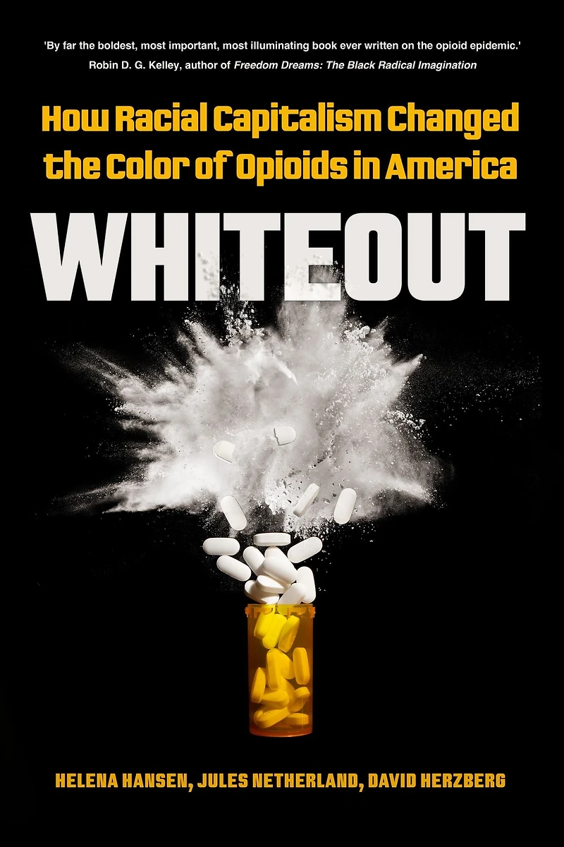 Whiteout: How Racial Capitalism Changed the Color of Opioids America