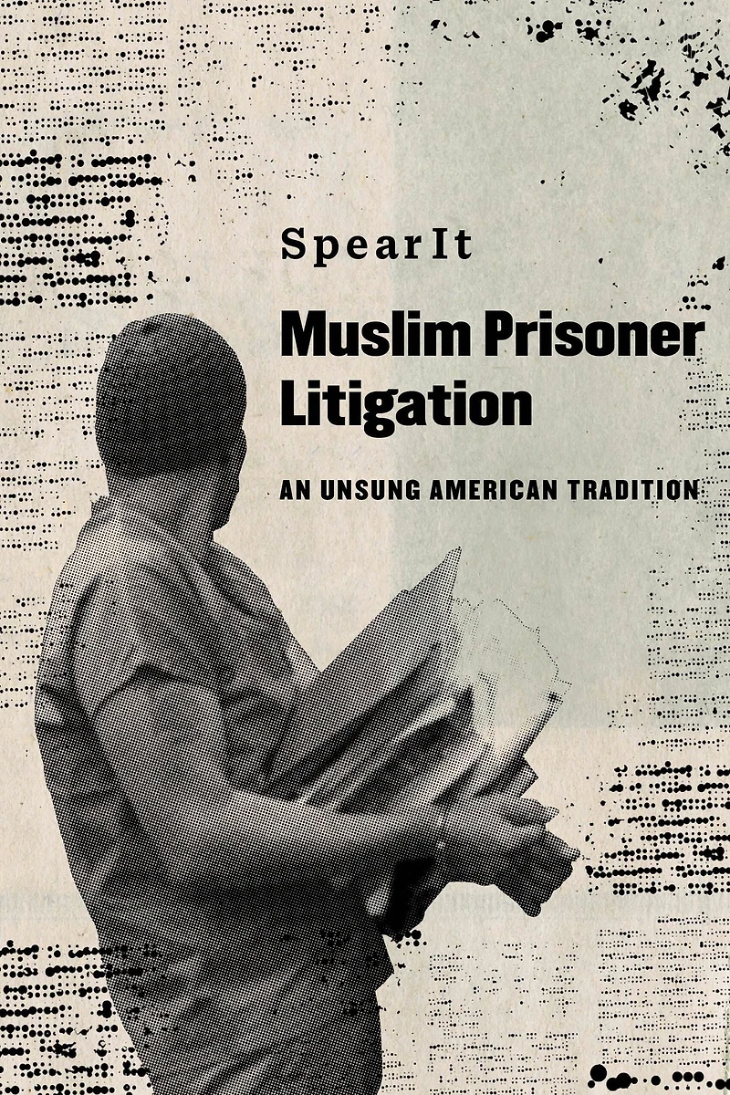 Muslim Prisoner Litigation: An Unsung American Tradition