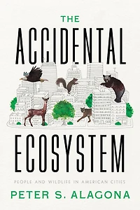 The Accidental Ecosystem: People and Wildlife American Cities
