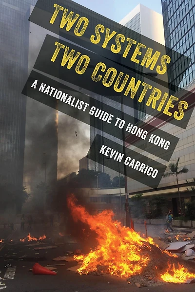 Two Systems, Countries: A Nationalist Guide to Hong Kong