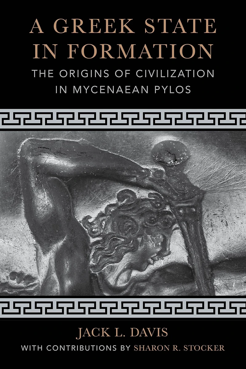 A Greek State Formation: The Origins of Civilization Mycenaean Pylos