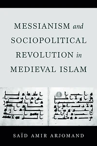 Messianism and Sociopolitical Revolution Medieval Islam