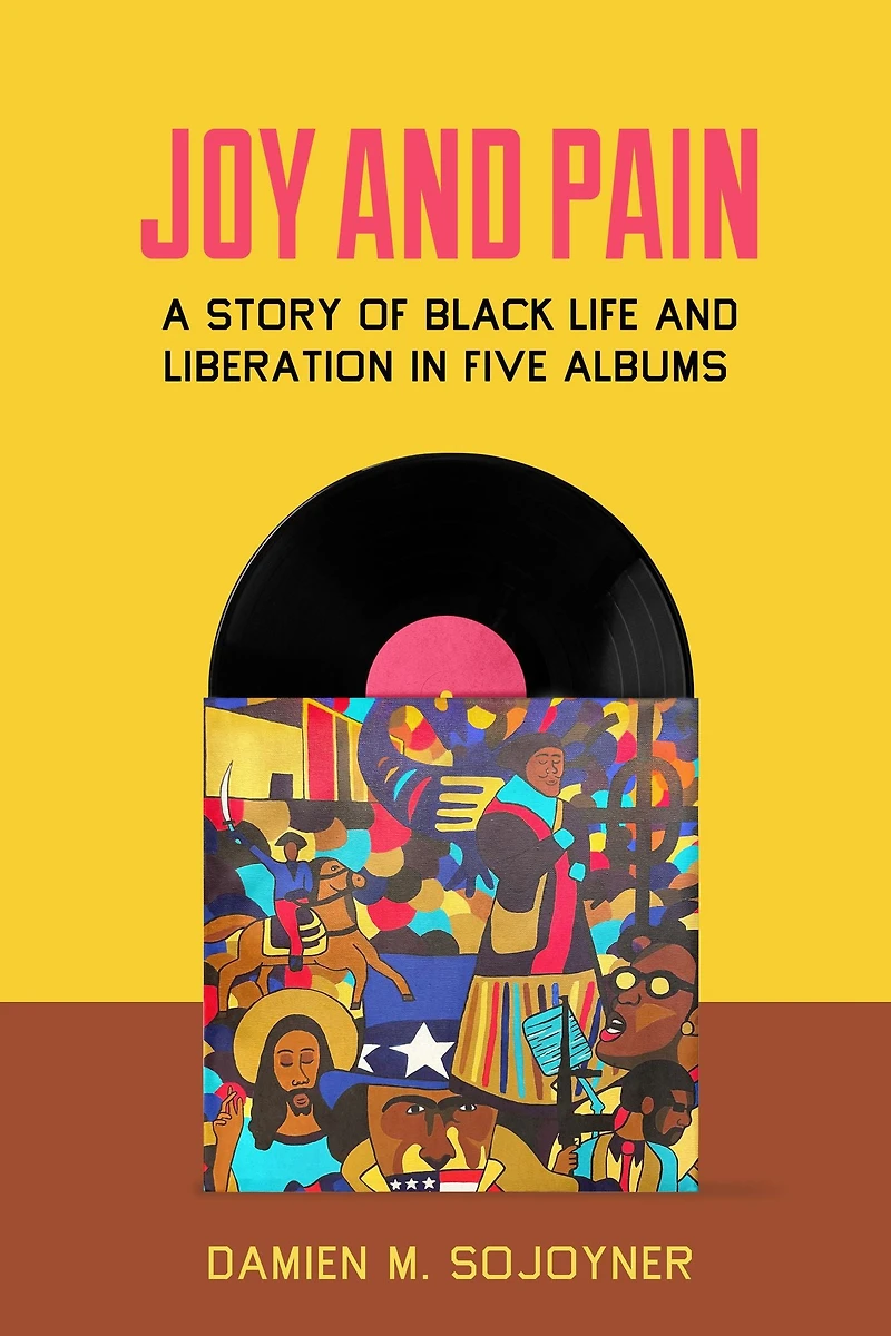 Joy and Pain: A Story of Black Life Liberation Five Albums