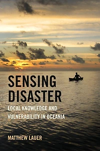 Sensing Disaster: Local Knowledge and Vulnerability Oceania