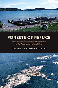Forests of Refuge: Decolonizing Environmental Governance the Amazonian Guiana Shield