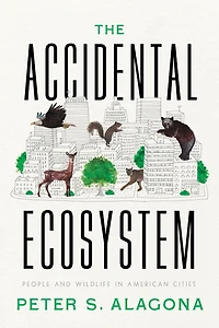 The Accidental Ecosystem: People and Wildlife American Cities