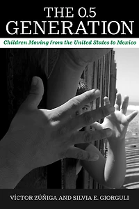 the 0.5 Generation: Children Moving from United States to Mexico