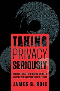 Taking Privacy Seriously: How to Create the Rights We Need While Still Have Something Protect