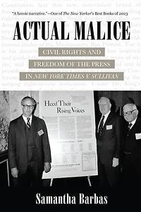 Actual Malice: Civil Rights and Freedom of the Press New York Times v. Sullivan
