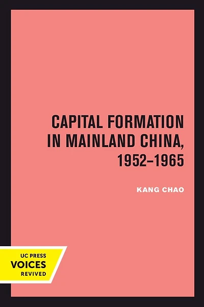 Capital Formation Mainland China, 1952-1965