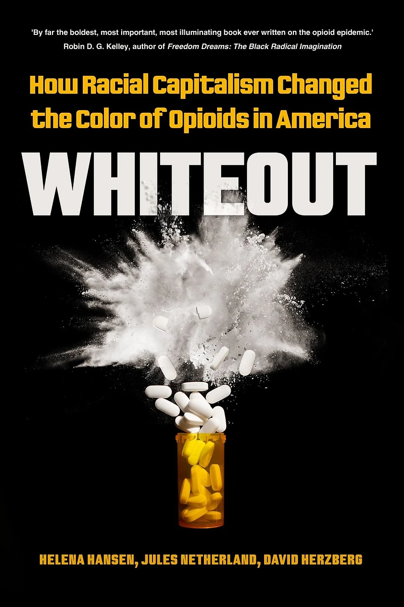 Whiteout: How Racial Capitalism Changed the Color of Opioids America