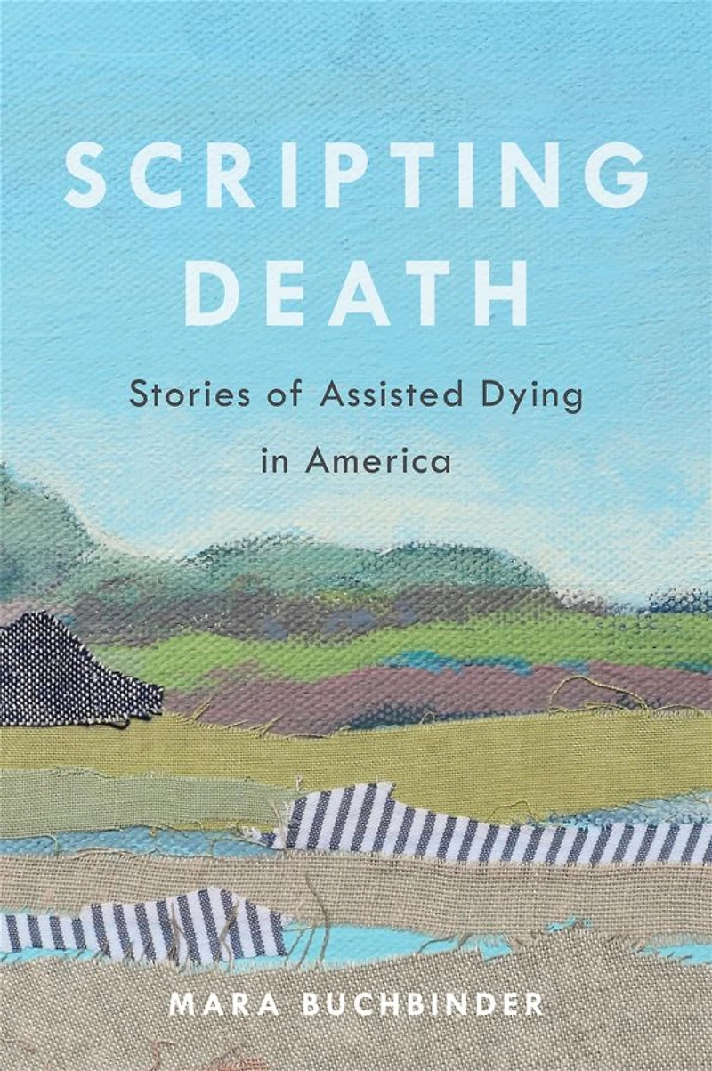 Scripting Death: Stories of Assisted Dying America