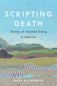 Scripting Death: Stories of Assisted Dying America