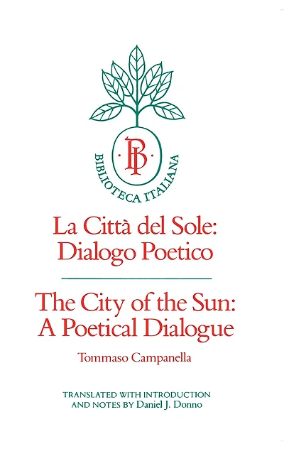 the City of Sun: A Poetical Dialogue (La Città del Sole: Dialogo Poetico)