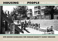 Housing As If People Mattered: Site Design Guidelines for the Planning of Medium-Density Family