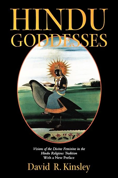 Hindu Goddesses: Visions of the Divine Feminine Religious Tradition