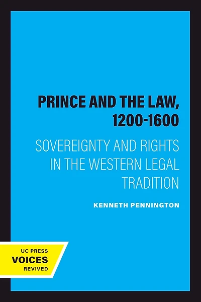 the Prince and Law, 1200-1600: Sovereignty Rights Western Legal Tradition