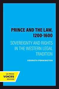 the Prince and Law, 1200-1600: Sovereignty Rights Western Legal Tradition