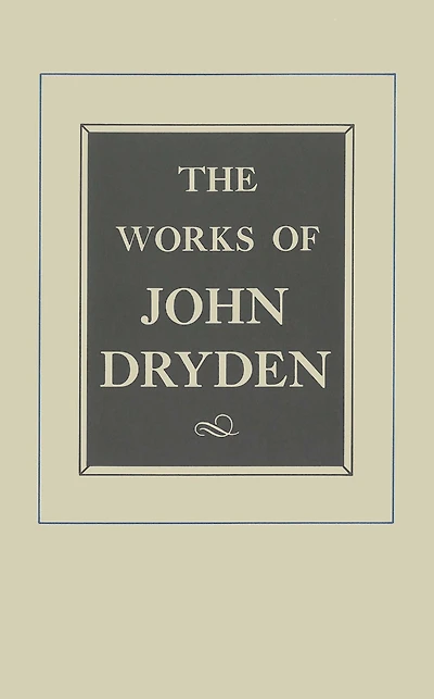 The Works of John Dryden, Volume XII: Plays Ambboyna, State Innocence, Aureng-Zebe
