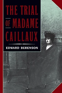 The Trial of Madame Caillaux