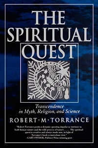 The Spiritual Quest: Transcendence Myth, Religion, and Science