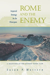 Rome and the Enemy: Imperial Strategy Principate