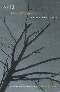 the Poems of Exile: Tristia and Black Sea Letters