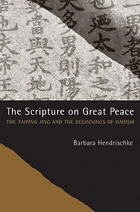 the Scripture on Great Peace: Taiping jing and Beginnings of Daoism