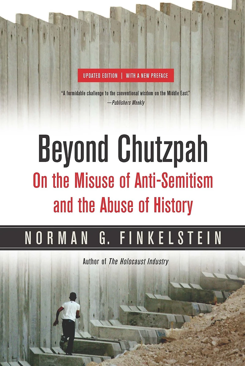 Beyond Chutzpah: On the Misuse of Anti-Semitism and Abuse History