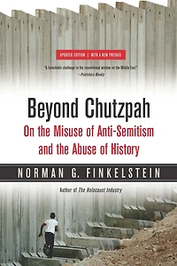 Beyond Chutzpah: On the Misuse of Anti-Semitism and Abuse History