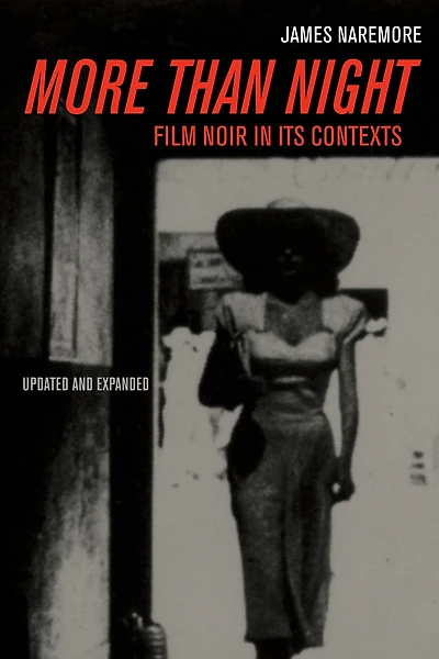 More than Night: Film Noir Its Contexts