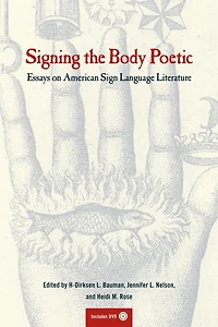 Signing the Body Poetic: Essays on American Sign Language Literature