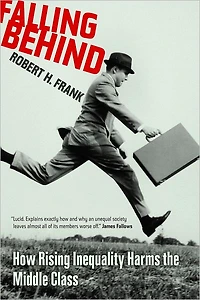 Falling Behind: How Rising Inequality Harms the Middle Class