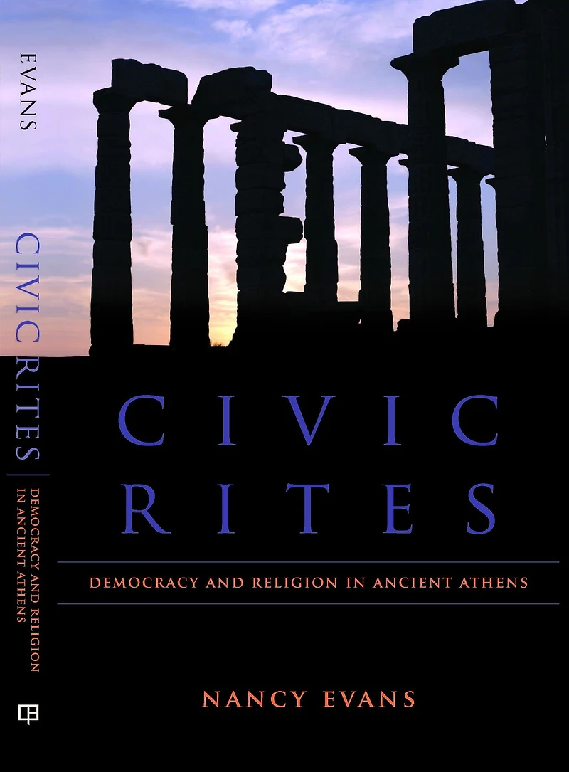Civic Rites: Democracy and Religion Ancient Athens