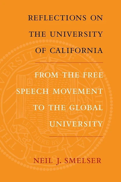 Reflections on the University of California: From Free Speech Movement to Global