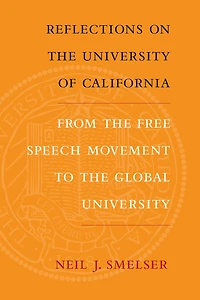 Reflections on the University of California: From Free Speech Movement to Global