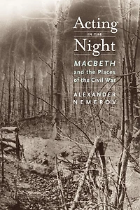 Acting the Night: Macbeth and Places of Civil War
