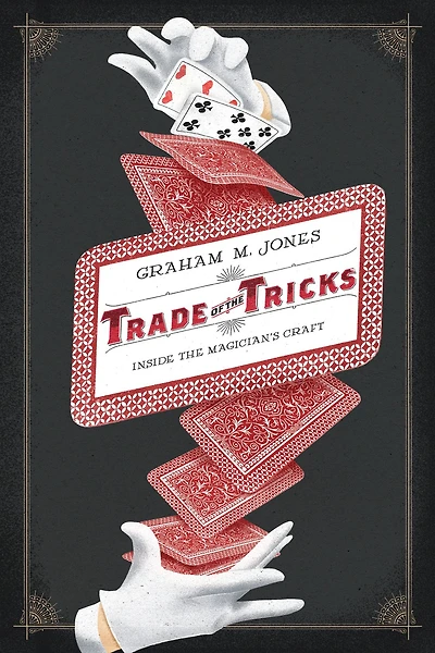 Trade of the Tricks: Inside Magician's Craft