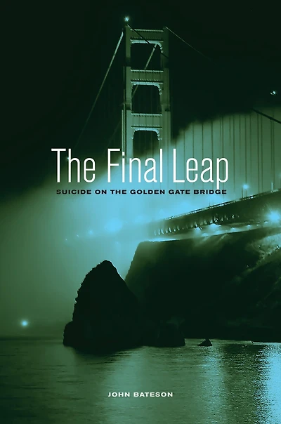 the Final Leap: Suicide on Golden Gate Bridge
