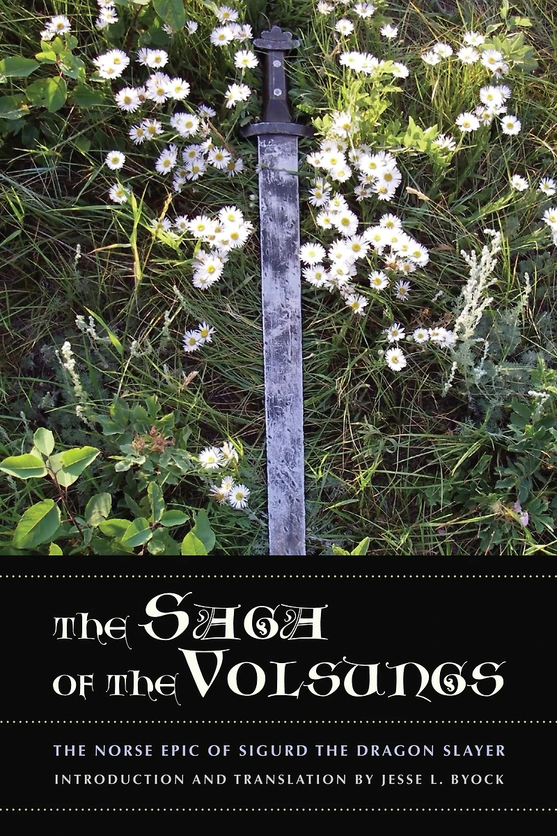 the Saga of Volsungs: Norse Epic Sigurd Dragon Slayer