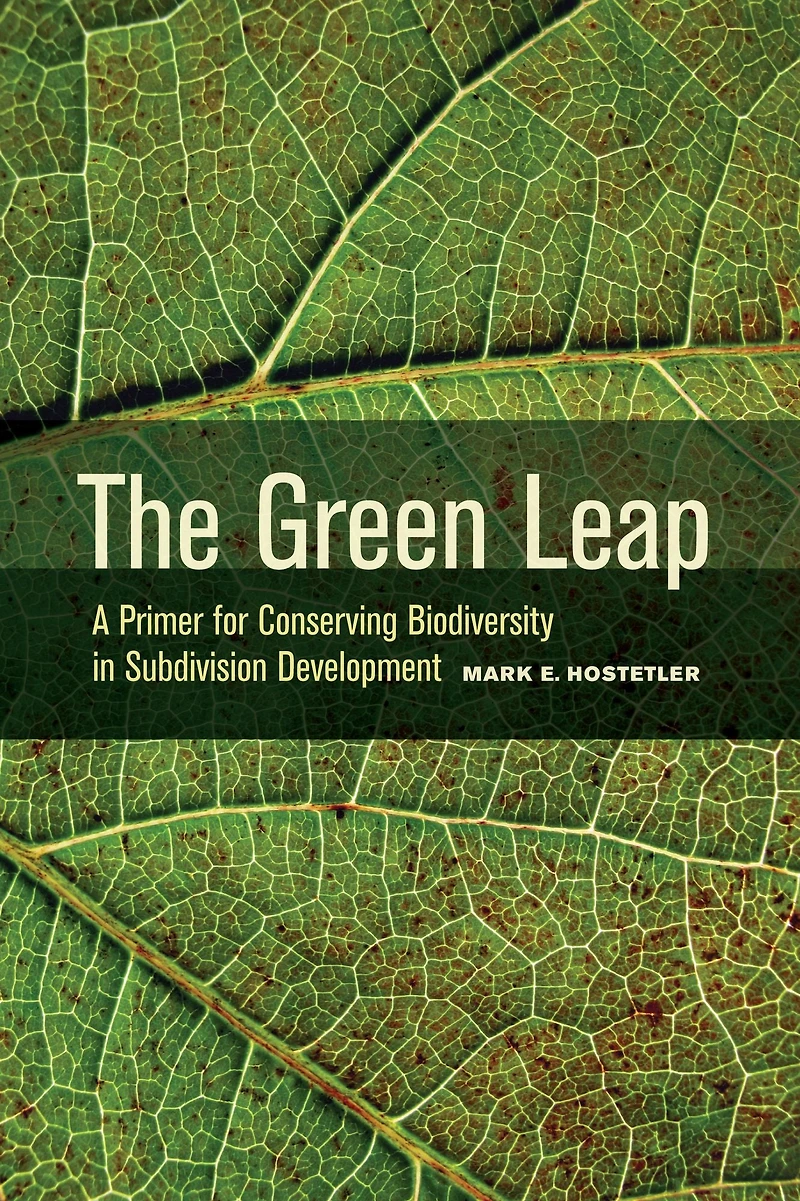 The Green Leap: A Primer for Conserving Biodiversity Subdivision Development