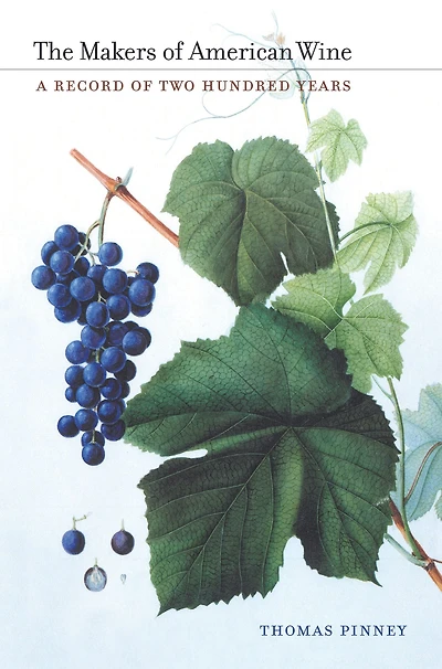 The Makers of American Wine: A Record Two Hundred Years