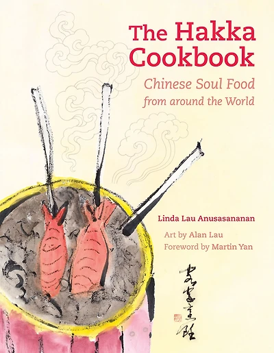 the Hakka Cookbook: Chinese Soul Food from around World
