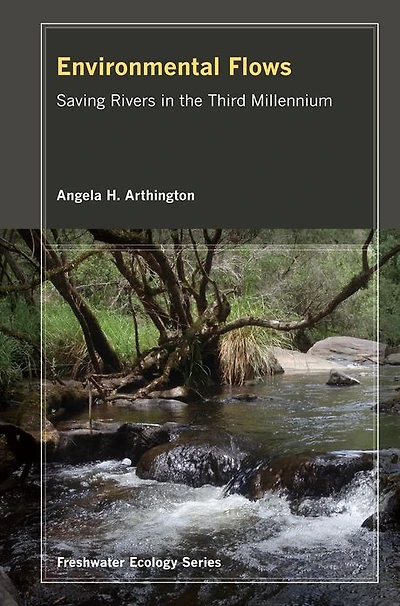 Environmental Flows: Saving Rivers the Third Millennium