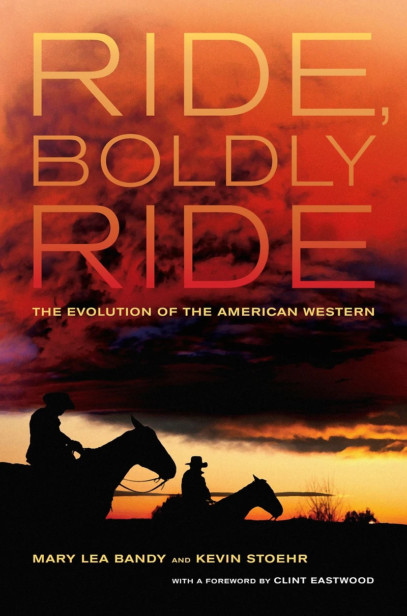 Ride, Boldly Ride: the Evolution of American Western