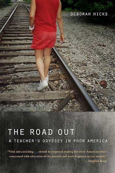 The Road Out: A Teacher's Odyssey Poor America