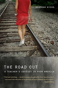 The Road Out: A Teacher's Odyssey Poor America