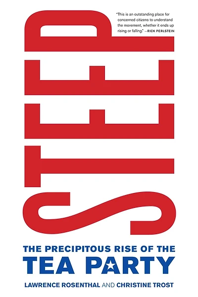 Steep: the Precipitous Rise of Tea Party
