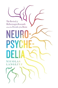 Neuropsychedelia: the Revival of Hallucinogen Research since Decade Brain