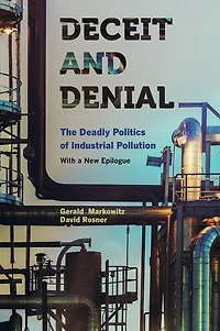 Deceit and Denial: The Deadly Politics of Industrial Pollution